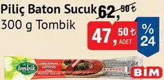 TOMBİK PİLİÇ BATON SUCUK 300 G fiyat ve kampanya bilgisi